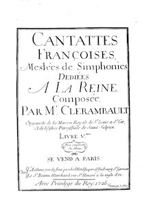 Partition complète, Cantates françoises, Book 5, Cantattes Françoises, Meslées de Simphonies [...] Livre Veme