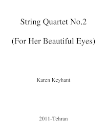 Partition complète, corde quatuor No.2, For Her Beautiful Eyes, Keyhani, Karen