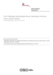 XVII. Pathologie. Binet-Sanglé, Bruce, Hartenberg, Henning, Janet, Jastrow, Naville. - compte-rendu ; n°1 ; vol.15, pg 480-485