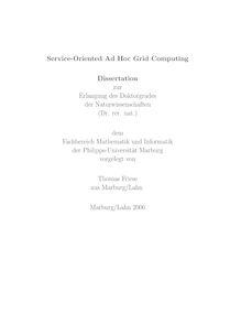 Service-oriented Ad Hoc grid computing [Elektronische Ressource] / vorgelegt von Thomas Friese