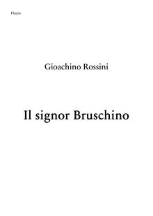 Partition flûte, Il signor Bruschino, Farsa giocosa in un atto, Rossini, Gioacchino