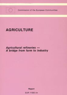 Agricultural refineries