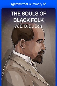 Summary of The Souls of Black Folk by W. E. B. Du Bois