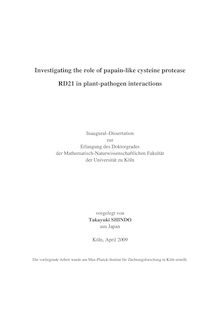 Investigating the role of papain-like cysteine protease RD21 in plant-pathogen interactions [Elektronische Ressource] / vorgelegt von Takayuki Shindo