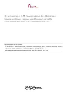 Cl.-M. Laberge et B. M. Knoppers (sous dir.), Registres et fichiers génétiques : enjeux scientifiques et normatifs - note biblio ; n°3 ; vol.45, pg 720-721