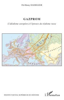 Gazprom, l idéalisme européen à l épreuve du réalisme russe