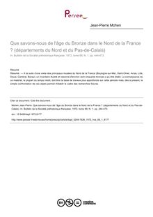 Que savons-nous de l âge du Bronze dans le Nord de la France ? (départements du Nord et du Pas-de-Calais) - article ; n°1 ; vol.69, pg 444-473