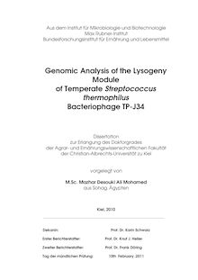Genomic analysis of the lysogeny module of temperate Streptococcus thermophilus bacteriophage TP-J34 [Elektronische Ressource] / vorgelegt von Mazhar Desouki Ali Mohamed