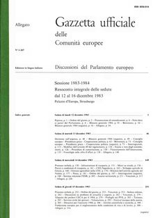 Gazzetta ufficiale delle Comunità europee Discussioni del Parlamento europeo Sessione 1983-1984. Resoconto integrale delle sedute dal 12 al 16 dicembre 1983