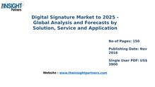 Digital Signature Market Research Report 2025 -Market Size and Forecast |The Insight Partners
