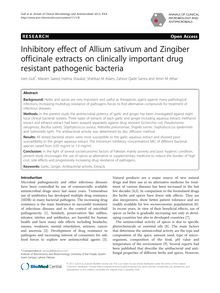 Inhibitory effect of Allium sativum and Zingiber officinale extracts on clinically important drug resistant pathogenic bacteria