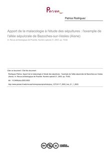 Apport de la malacologie à l étude des sépultures : l exemple de l allée sépulcrale de Bazoches-sur-Vesles (Aisne) - article ; n°1 ; vol.21, pg 75-82
