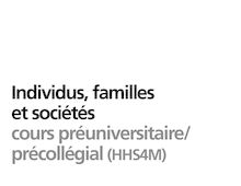 Individus, familles et sociétés, cours préuniversitaire précollégial (HHS4M) - Société en changement