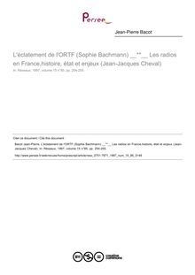 L éclatement de l ORTF (Sophie Bachmann); Les radios en France,histoire, état et enjeux (Jean-Jacques Cheval)  ; n°85 ; vol.15, pg 254-255