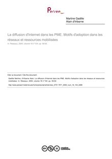 La diffusion d Internet dans les PME. Motifs d adoption dans les réseaux et ressources mobilisées - article ; n°104 ; vol.18, pg 59-92