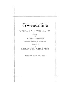 Partition Preliminaries - Libretto - Act I, Gwendoline, Opéra en deux actes et trois tableaux