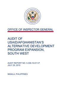 Audit of USAID Afghanistan’s Alternative Development Program Expansion , South West