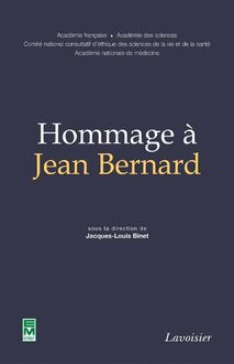 Hommage à Jean Bernard (Coll. Académie nationale de médecine)