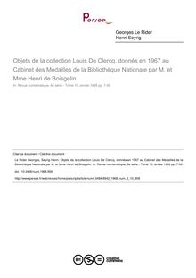 Objets de la collection Louis De Clercq, donnés en 1967 au Cabinet des Médailles de la Bibliothèque Nationale par M. et Mme Henri de Boisgelin - article ; n°10 ; vol.6, pg 7-50