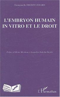 L embryon humain in vitro et le droit