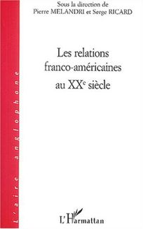 Les relations franco-américaines au XX siècle