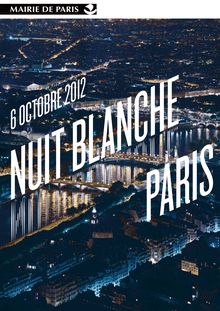 Le programme de la Nuit Blanche Paris - 6 octobre 2012