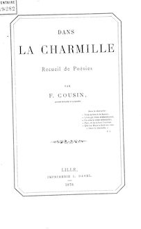 Dans la charmille : recueil de poésies / par F. Cousin,...