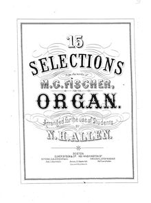Partition complète, Selected orgue pièces, Fischer, Michael Gotthard