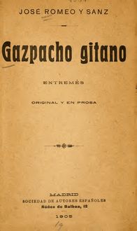 Gazpacho gitano : entremés, original y en prosa