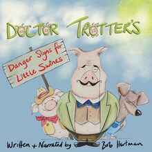 Doctor Trotter : Danger signs for little swines