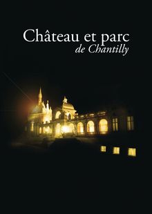 Brochure Château et Parc - de Chantilly