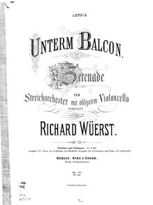 Partition compléte, Unterm Balcon Serenade, Op.78, Unterm Balcon - Serenade for String Orchestra with Solo Cello