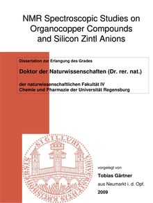 NMR spectroscopic studies on organocopper compounds and silicon Zintl anions [Elektronische Ressource] / vorgelegt von Tobias Gärtner
