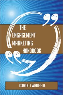 The Engagement marketing Handbook - Everything You Need To Know About Engagement marketing