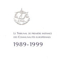 Le Tribunal de première instance des Communautés européennes 1989-1999