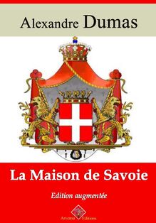 La Maison de Savoie – suivi d annexes