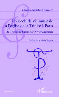 Un siècle de vie musicale à l église de la Trinité à Paris