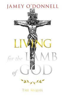 Living for the Lamb of God
