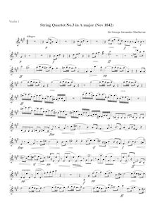 Partition violon 1, corde quatuor No.3, A major, Macfarren, George Alexander