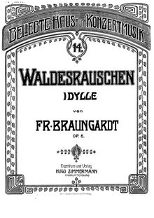 Partition complète, Waldesrauschen, Op.6, G major or G♭ major, Braungardt, Fridolin