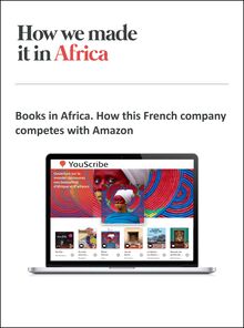[How we made it in Africa] Books in Africa. How this French company competes with Amazon