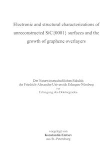 Electronic and structural characterizations of unreconstructed SiC(0001) surfaces and the growth of graphene overlayers [Elektronische Ressource] / vorgelegt von Konstantin Emtsev
