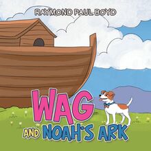 Wag and Noah’s Ark