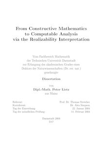 From constructive mathematics to computable analysis via the realizability interpretation [Elektronische Ressource] / von Peter Lietz