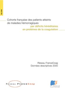 Cohorte française des patients atteints de maladies hémorragiques par déficits héréditaires en protéines de la coagulation