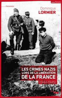 Les crimes nazis lors de la libération de la France (1944-1945)