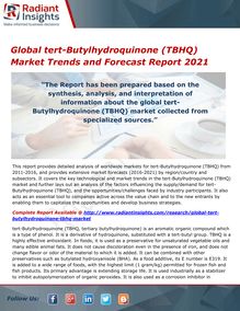 Global tert-Butylhydroquinone (TBHQ) Market Size, Share and Forecasts 2021