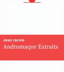 Andromaque Extraits