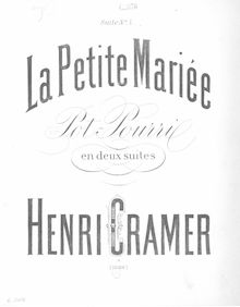 Partition  No.1, Pot-pourri sur  La petite mariée , Cramer, Henri (fl. 1890)