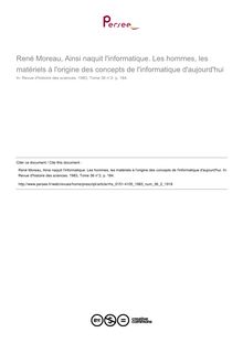 René Moreau, Ainsi naquit l informatique. Les hommes, les matériels à l origine des concepts de l informatique d aujourd hui  ; n°2 ; vol.36, pg 184-184